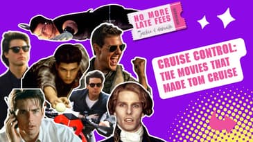 Cruise Control: The Movies That Made Tom Cruise