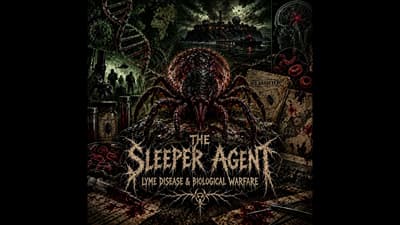 Ep. 278: The Sleeper Agent: Lyme Disease & Biological Warfare