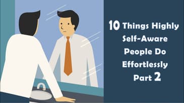 10 Things Highly Self Aware People Do Effortlessly part2