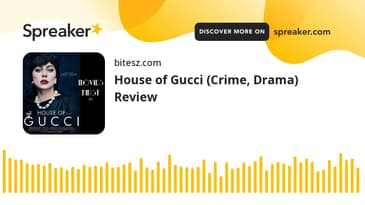 House of Gucci (Crime, Drama) Review