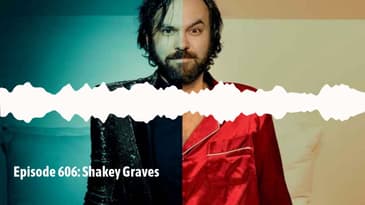 Episode 606: Shakey Graves
