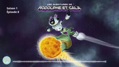 S01 ▪ EP08 ▪ Il faut sauver Gala !