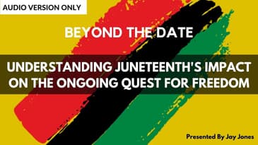 Black Entrepreneur Blueprint 470 - Jay Jones - Beyond The Date - Understanding Juneteenths...