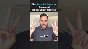 The Crucial Lesson I Learned When Short Staffed (Part 1)