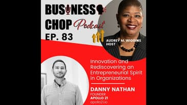 Innovation and Rediscovering an Entrepreneurial Spirit in Organizations with Danny Nathan