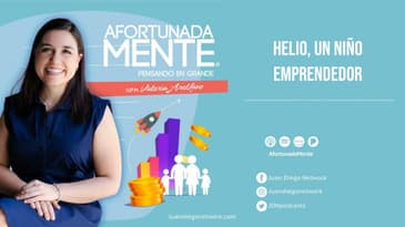 AfortunadaMente - Helio, un niño emprendedor