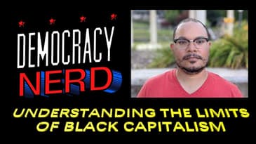 Understanding the Limits of Black Capitalism w/ Francisco Perez