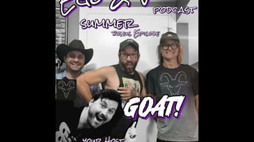 Episode 162: Summer Break Special - GOAT!