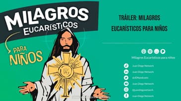 TRÁILER: Milagros Eucarísticos para niños