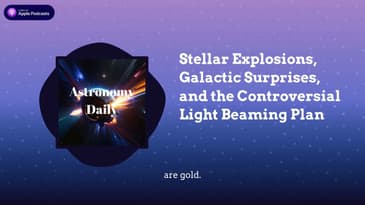 Stellar Explosions, Galactic Surprises, and the Controversial Light Beaming Plan