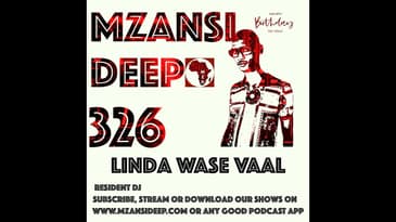 Session 326 - Linda Wase Vaal - Deep House