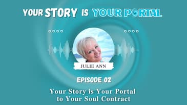 Your Story is Your Portal to Your Soul Contract