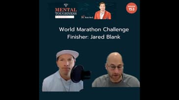 🎤 Ep 160 Jared Blank - Mental Toughness Podcast w/ Dr. Rob Bell  🎤