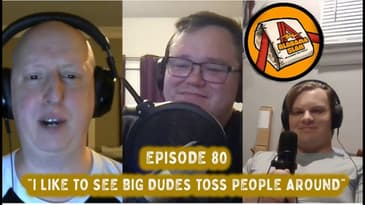 I Like To See Big Dudes Toss People Around