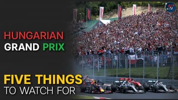 Hungarian GP Preview: Are shenanigans on the menu this weekend?|5 Things To Watch For |  | Part 2