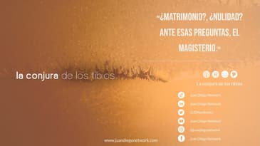 «¿Matrimonio?, ¿nulidad? Ante esas preguntas, el Magisterio.». Invitado Adrián Rodríguez Alcocer.