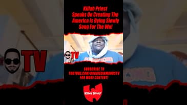 Killah Priest On Creating The America Is Dying Slowly Song For The Wu!