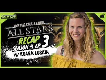 The Challenge: All Stars 4 | Ep 3 Recap