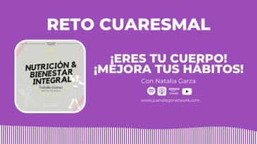 Día 21 - Nutrición y bienestar integral | RETO: ¡Eres tu cuerpo! ¡Mejora tus hábitos! con...