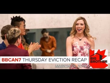 Big Brother Canada 7 | March 21 | Thursday Eviction Episode Recap Podcast