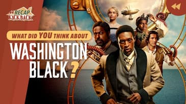 "Washington Black" review, Movie Trailers, and More!
