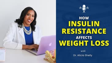 Insulin Resistance and Its Impact on Weight Loss | Dr. Shelly MD