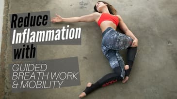 Reduce Inflammation with Guided Breathwork & Mobility