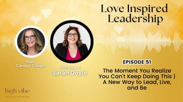 The Moment You Realize You Can’t Keep Doing This | A New Way to Lead, Live, and Be