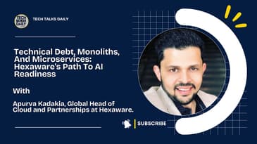 Technical Debt, Monoliths, And Microservices: Hexaware’s Path To AI Readiness