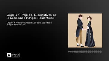 Orgullo Y Prejuicio: Expectativas de la Sociedad e Intrigas Románticas