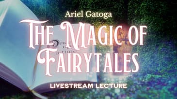 The Magic of Fairytales: Building Your Powers Of Imagination