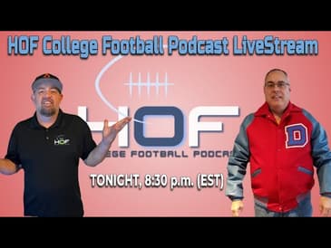 HOF College Football Podcast LiveStream Tuesday With Jason and The Coach