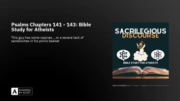 Psalms Chapters 141 - 143: Bible Study for Atheists