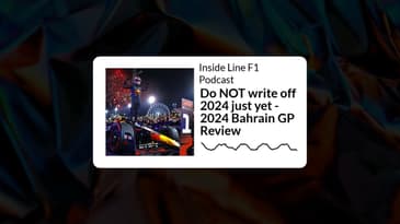Inside Line F1 Podcast - Do NOT write off 2024 just yet - 2024 Bahrain GP Review
