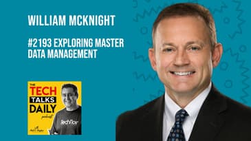 2193: Exploring Master Data Management With William McKnight