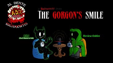ADR Episode 643: The Gorgon's Smile