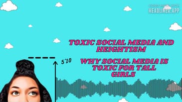 Toxic Social Media: How Social Media Toxicity Can Influence Heightism   ESPECIALLY For Tall Women