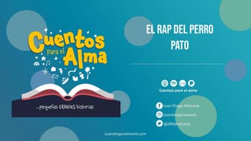 Cuentos para el Alma - El Rap del Perro Pato, Cuentos para niños.