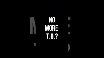 NO MORE T.O.?