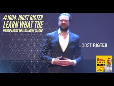 1004: Joost Rigter - What The World Looks Like Without Seeing
