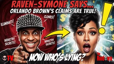 RAVEN-SYMONÉ EXPOSES Hollywood: "Orlando Brown Was Telling The TRUTH!