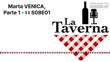 Marta VENICA, Parte 1 - 🇮🇹 S08E01 | La Taverna Friuli Wine