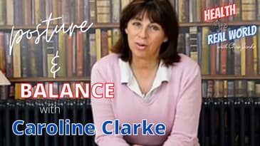Posture and Balance with Caroline Clarke - Health in the Real World with Chris Janke