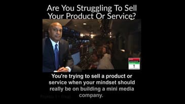 HERE’S WHY YOU MAY BE STRUGGLING TRYING TO SELL YOUR PRODUCT OR SERVICE