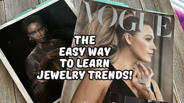 Jewelry Reseller Tips: Learning Trends, Designers, and More!