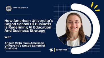 How American University’s Kogod School Of Business Is Redefining AI Education And Business...