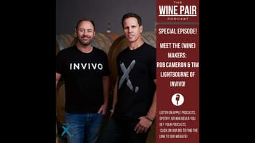 Special Episode! Meet the (Wine) Makers #12: Tim Lightbourne and Rob Cameron of Invivo Wine!