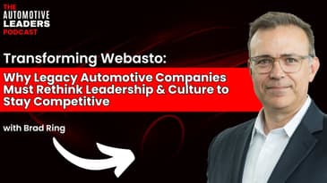 Transforming Webasto: Why Legacy Automotive Companies Must Rethink Leadership & Culture