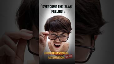 Overcome the 'Blah' Feeling: How Behavioral Activation Can Help #shorts
