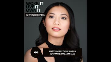 44: Mastering Millennial Finance: Insights from Annie Margarita Yang